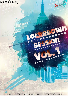 LOCKDOWN SESSION VOL.1 COMMERCIAL HOUSE SET 2020 DJ SUMIT J & DJ SYTICK